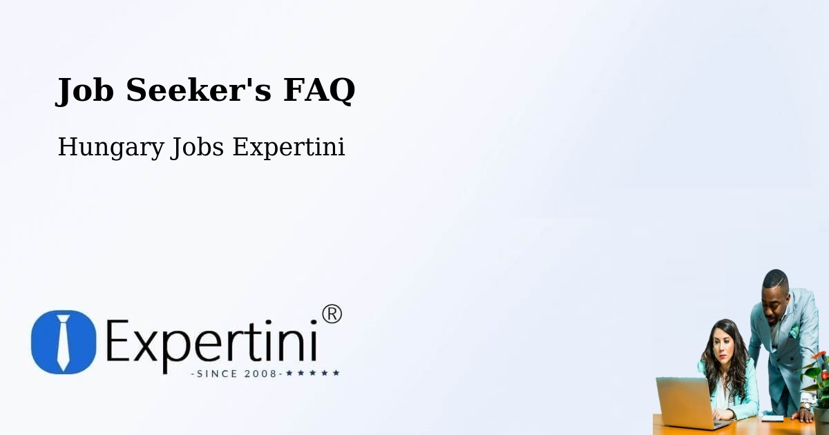 Job Seeker FAQ – Németkér - Hungary Jobs Expertini